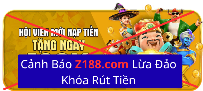 z188 lừa đảo